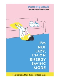 I'm Not Lazy, I'm on Energy Saving Mode: The Korean Non-Fiction Bestseller