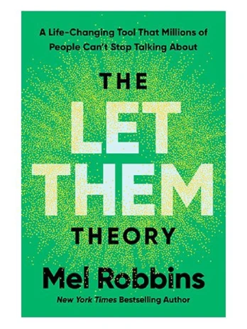 The Let Them Theory: A Life-Changing Tool That Millions of People Can’t Stop Talking About